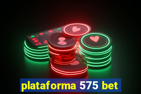 plataforma 575 bet